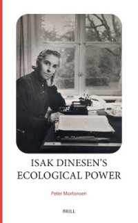 Isak Dinesen's Ecological Power (Nature, Culture and Literature)