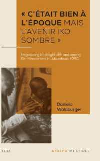 « C'était bien à l'époque mais l'avenir iko sombre » : Negotiating Nostalgia with and among Ex-Mineworkers in Lubumbashi (DRC) (Africa Multiple)