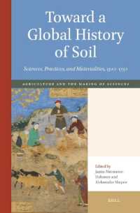 Toward a Global History of Soil : Sciences, Practices, and Materialities, 1300-1750 (Agriculture and the Making of Sciences 1100-1700)