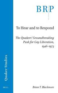 To Hear and to Respond : The Quakers' Groundbreaking Push for Gay Liberation, 1946-1973 (Brill Research Perspectives in Humanities and Social Sciences / Brill Research Perspectives in Quaker Studies)
