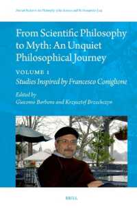 From Scientific Philosophy to Myth: An Unquiet Philosophical Journey : Volume 1: Studies Inspired by Francesco Coniglione (Poznań Studies in the Philosophy of the Sciences and the Humanities)