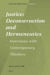 Justice: Deconstruction and Hermeneutics : Interviews with Contemporary Thinkers (Social and Critical Theory)