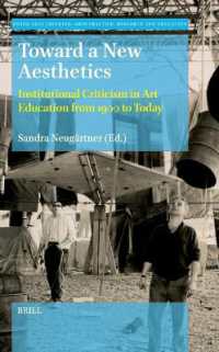 Toward a New Aesthetics : Institutional Criticism in Art Education from 1900 to Today (Doing Arts Thinking: Arts Practice, Research and Education)