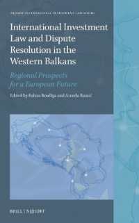 International Investment Law and Dispute Resolution in the Western Balkans : Regional Prospects for a European Future (Nijhoff International Investment Law Series)