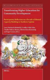 Transforming Higher Education for Community Development : Participatory Reflection on a Decade of Mutual Capacity-Building in Northern Uganda (African Higher Education: Developments and Perspectives)