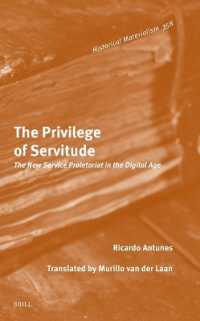 The Privilege of Servitude : The New Service Proletariat in the Digital Age (Historical Materialism Book Series)