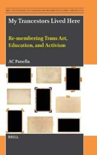 My Trancestors Lived Here : Re-membering Trans Art, Education, and Activism (Arts, Creativities, and Learning Environments in Global Perspectives)