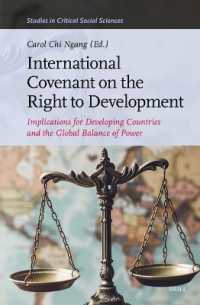 International Covenant on the Right to Development : Implications for Developing Countries and the Global Balance of Power (Studies in Critical Social Sciences)
