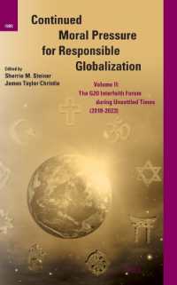 Continued Moral Pressure for Responsible Globalization, Volume II : The G20 Interfaith Forum during Unsettled Times (2018-2023) (International Studies in Religion and Society)