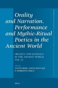 Orality and Narration. Performance and Mythic-Ritual Poetics in the Ancient World : Orality and Literacy in the Ancient World, vol. 12 (Mnemosyne, Supplements)