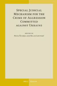 Special Judicial Mechanism for the Crime of Aggression Committed against Ukraine (Developments in International Law)