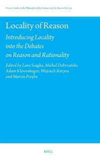 Locality of Reason : Introducing Locality into the Debates on Reason and Rationality (Poznań Studies in the Philosophy of the Sciences and th)