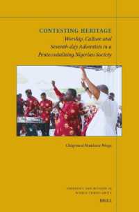 Contesting Heritage : Worship, Culture and Seventh-day Adventists in a Pentecostalising Nigerian Society (Theology and Mission in World Christianity)