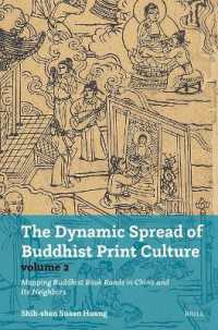 The Dynamic Spread of Buddhist Print Culture (Vol. 2) : Mapping Buddhist Book Roads in China and Its Neighbors
