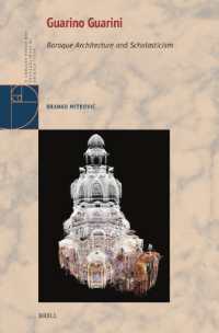 Guarino Guarini : Baroque Architecture and Scholasticism (Brill Studies in Architectural and Urban History)