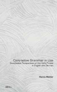 Contrastive Grammar in Use : Quantitative Perspectives on the Verb Phrase in English and German (Language and Computers)