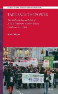 Take Back the Power : The Fall and Rise and Fall of NYC's Transport Workers Union Local 100, 1975-2009 (Studies in Political Economy of Global Labor and Work)