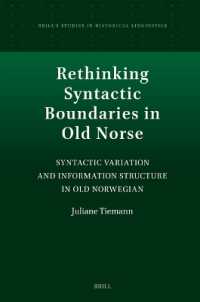 Rethinking syntactic boundaries in Old Norse : Syntactic variation and information structure in Old Norwegian (Brill's Studies in Historical Linguistics)