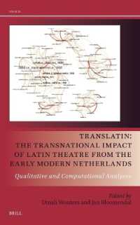 TransLatin: the Transnational Impact of Latin Theatre from the Early Modern Netherlands : Qualitative and Computational Analyses (Drama and Theatre in Early Modern Europe)