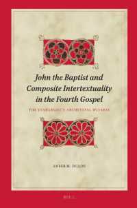 John the Baptist and Composite Intertextuality in the Fourth Gospel : The Evangelist's Archetypal Witness (Biblical Interpretation Series)