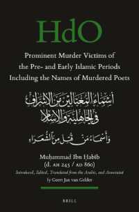 Prominent Murder Victims of the Pre- and Early Islamic Periods Including the Names of Murdered Poets : Introduced, Edited, Translated from the Arabic, and Annotated