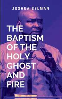 The Baptism of the Holy Ghost and Fire : Inspiring believers to unlock their spiritual potential, embrace their divine calling, and step out into a life filled with purpose, joy, and the supernatural power of the Holy Spirit