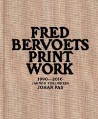Fred Bervoets : Printwork 1990 - 2010