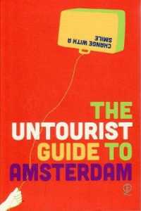 The Untourist Guide to Amsterdam : Change with a smile