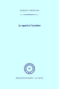Le Regard Et L'excdent/ the Look and Surplus (Phaenomenologica)
