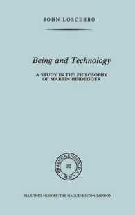 Being and Technology : A Study in the Philosophy of Martin Heidegger