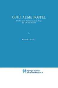 Guillaume Postel Prophet of the Restitution of All Things
