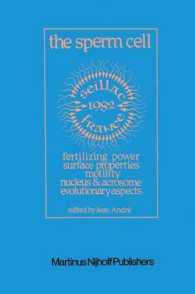 Sperm Cell : Fertilizing Power, Surface Properties, Motility, Nucleus and Acrosome, Evolutionary Aspects