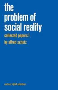 Collected Papers 1 : The Problem of Social Reality (Phaenomenologica) 〈001〉 （4TH）