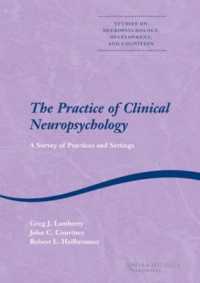 The Practice of Clinical Neuropsychology (Studies on Neuropsychology, Neurology and Cognition)