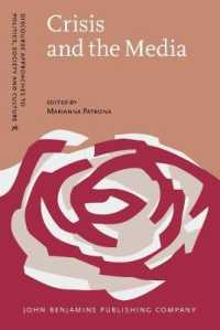 危機のメディア言語論<br>Crisis and the Media : Narratives of crisis across cultural settings and media genres (Discourse Approaches to Politics, Society and Culture)