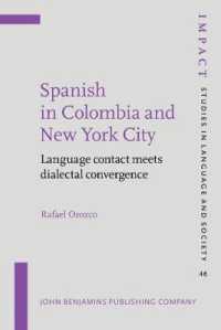 Spanish in Colombia and New York City : Language contact meets dialectal convergence (Impact: Studies in Language, Culture and Society)