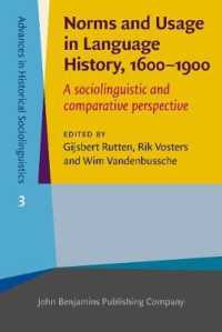 Norms and Usage in Language History, 1600-1900 : A sociolinguistic and comparative perspective (Advances in Historical Sociolinguistics)