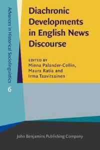 英語ニュース言語の通時的発展<br>Diachronic Developments in English News Discourse (Advances in Historical Sociolinguistics)