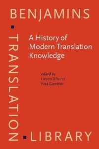 近代の翻訳の知の歴史<br>A History of Modern Translation Knowledge : Sources, concepts, effects (Benjamins Translation Library)