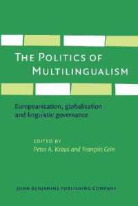 The Politics of Multilingualism : Europeanisation, globalisation and linguistic governance (Studies in World Language Problems)