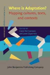 アダプテーション研究のマッピング<br>Where is Adaptation? : Mapping cultures, texts, and contexts (Fillm Studies in Languages and Literatures)