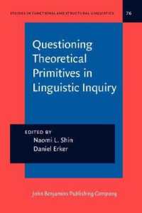 Questioning Theoretical Primitives in Linguistic Inquiry : Papers in honor of Ricardo Otheguy (Studies in Functional and Structural Linguistics)