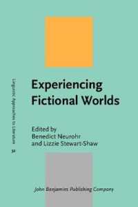 文学的虚構世界の情動経験：テクスト界理論・文体論・認知言語学のアプローチ<br>Experiencing Fictional Worlds (Linguistic Approaches to Literature)