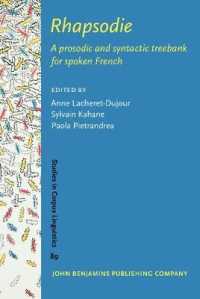 Rhapsodie : A prosodic and syntactic treebank for spoken French (Studies in Corpus Linguistics)