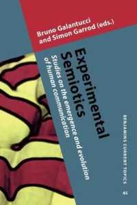 実験的記号論<br>Experimental Semiotics : Studies on the emergence and evolution of human communication (Benjamins Current Topics)