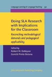 授業に生かす第二言語習得研究：方法と実践の両立<br>Doing SLA Research with Implications for the Classroom : Reconciling methodological demands and pedagogical applicability (Language Learning & Language Teaching)