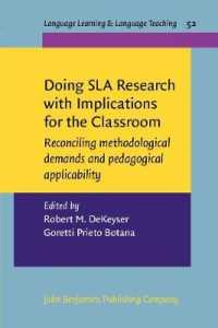 授業に生かす第二言語習得研究：方法と実践の両立<br>Doing SLA Research with Implications for the Classroom : Reconciling methodological demands and pedagogical applicability (Language Learning & Language Teaching)