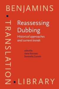 Reassessing Dubbing : Historical approaches and current trends (Benjamins Translation Library)