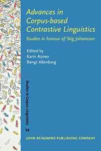 コーパス基盤対照言語学の発展<br>Advances in Corpus-based Contrastive Linguistics : Studies in honour of Stig Johansson (Studies in Corpus Linguistics)