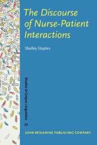 The Discourse of Nurse-Patient Interactions : Contrasting the communicative styles of U.S. and international nurses (Studies in Corpus Linguistics)
